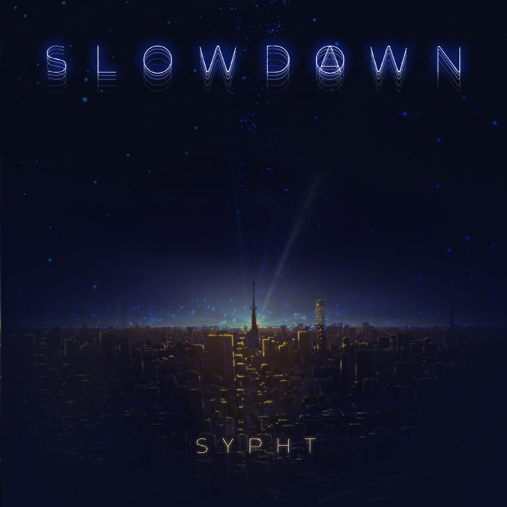 [JP🇯🇵]SYPHT – ‘SLOW DAWN’